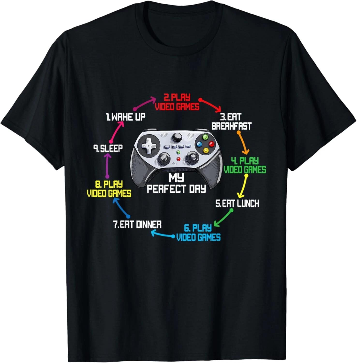 My Perfect Day Video Games Funny Cool Gamer Gift Unisex T-Shirt 4XL