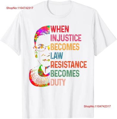 When Injustice Becomes Law Resistance Duty RBG Quote T Shirt  Vintage Washed Slightly Breathable Stylish Comfortable Fashion