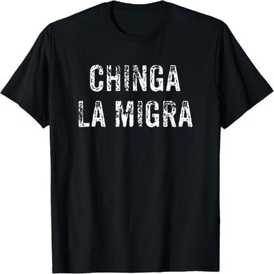 Lustiges Chinga La Migra Mexikanische Grenzpolizei Widerstand Geschenk T-Shirt