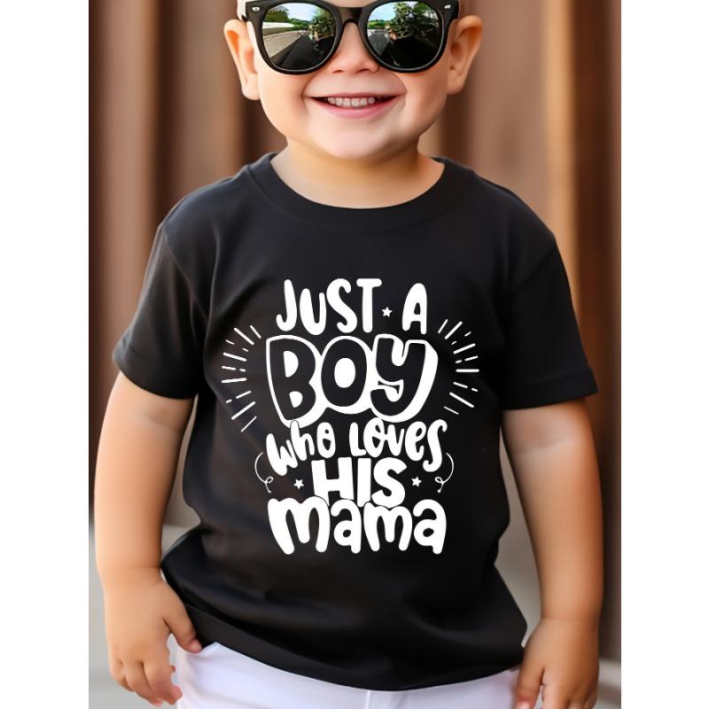 

European sizes JUST A BOY WHO LOVES HIS MAMA Lettering Printed T-shirt, Boys T-shirt, Summer, Spring, Autumn Casual Short Sleeve T-shirt, Tops As Gift 98cm чёрный