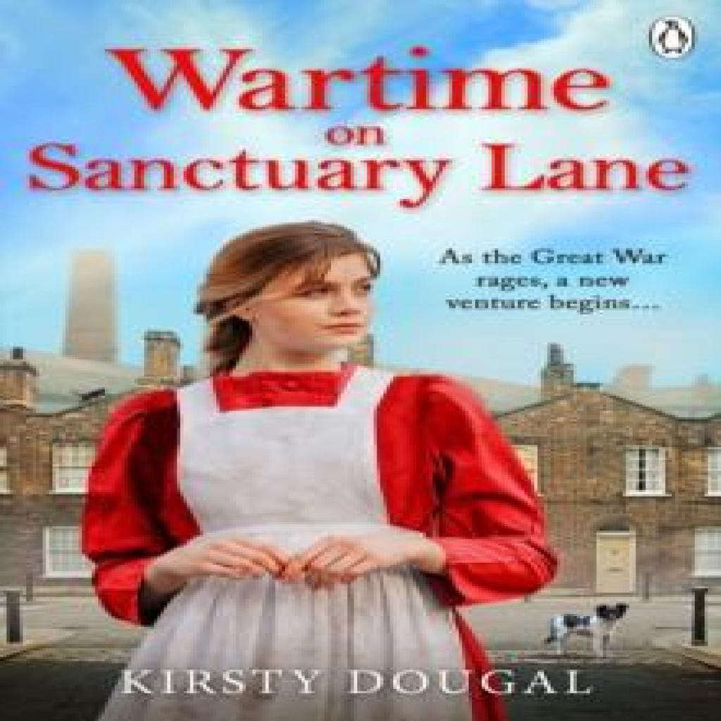 Wartime on Sanctuary Lane by Kirsty Dougal Paperback Book 9781405958660