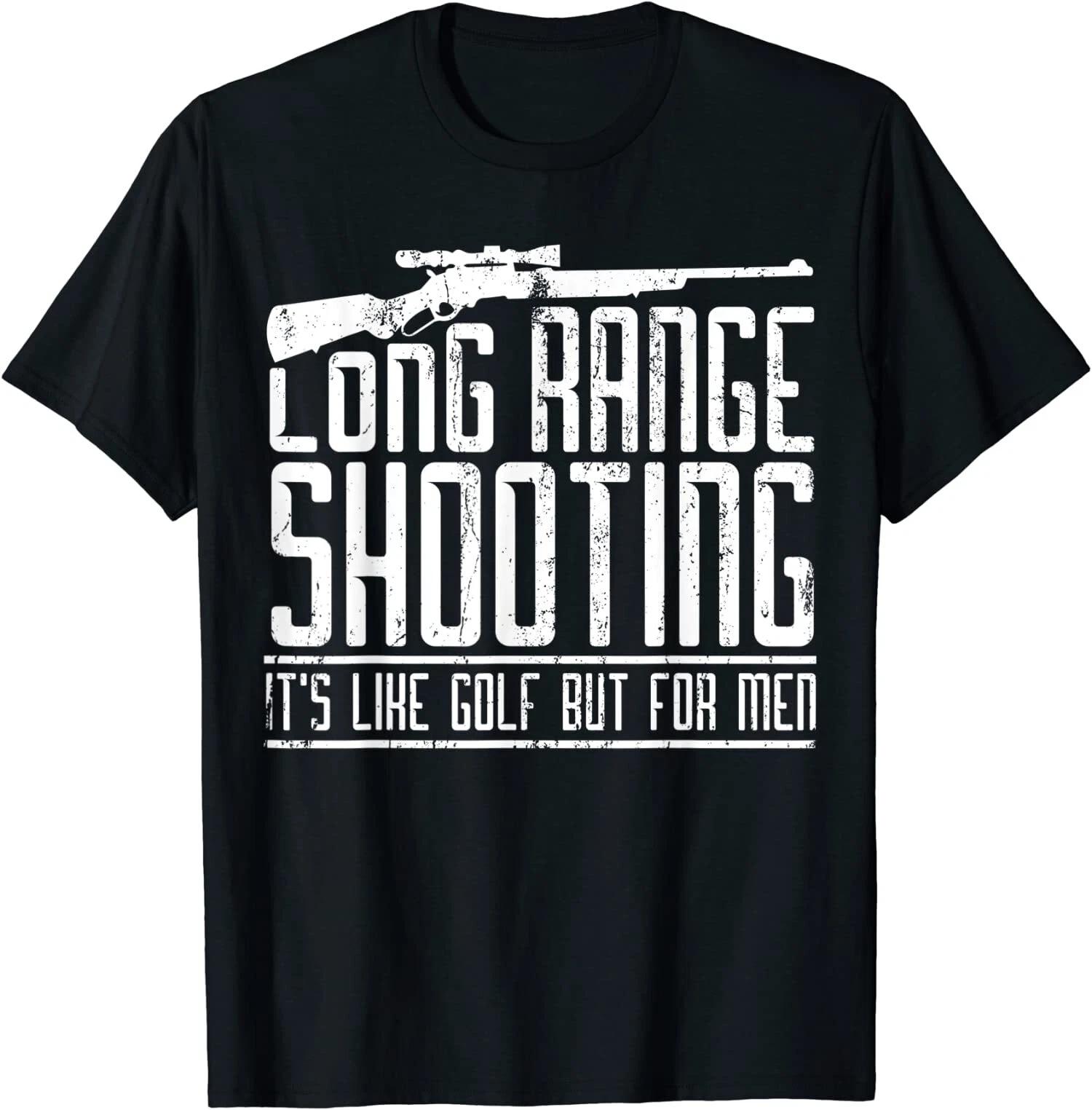 Long Range Shooting, Funny Shooter Gun Lover Gift T-Shirt XXXL