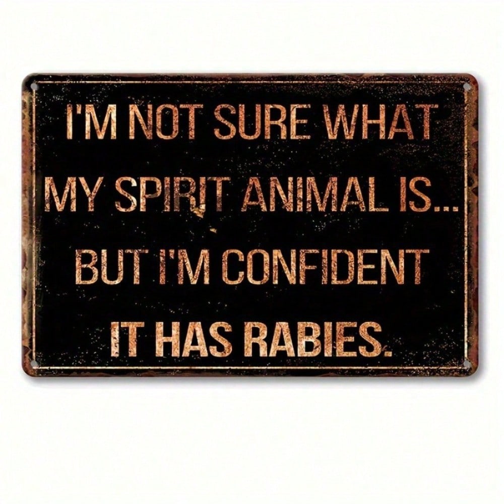 Spirit Animal Rabies Retro Tin Sign 8x12 Inch Humorous Metal Wall Decor 20x30