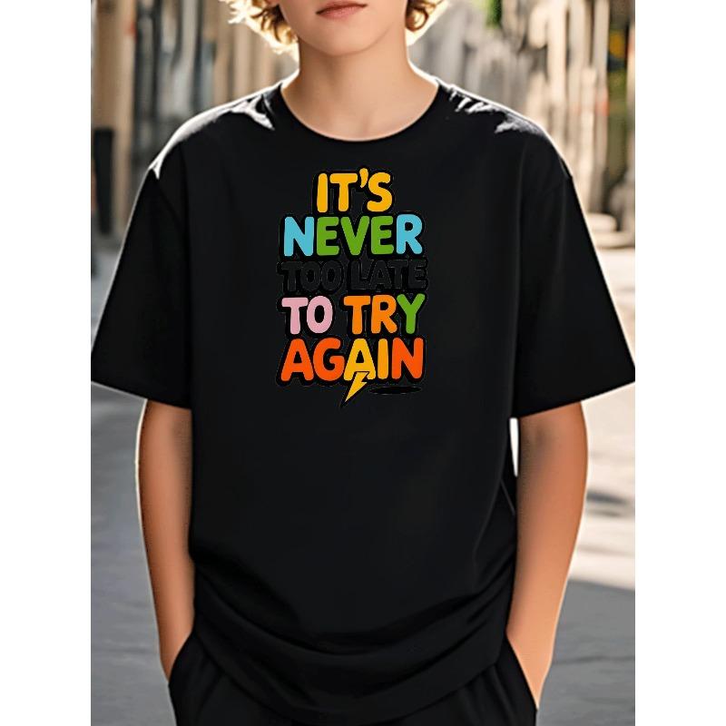 European Size Boys Round Neck Short Sleeved T Shirt with Unique English Print  It s Never Too Late To Try Again 98cm чёрный
