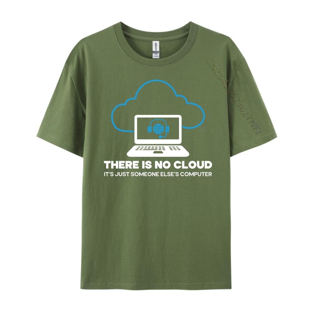 There Is No Cloud Tech Support Technology Computer Engineer Cotton Graphic Tees ClassicHigh Quality Gothic Style