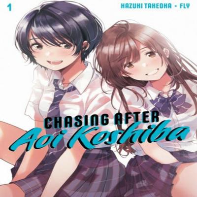 Chasing After Aoi Koshiba 1 by Hazuki Takeoka Paperback Book 9781646511860