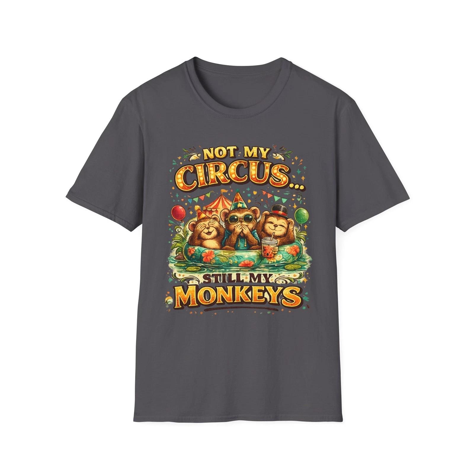 Not My Circus Still My Monkeys Children s Children s T  Children s T-shirt | Funny Monkey Tee 140