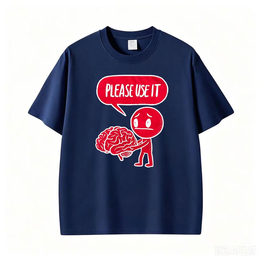 Please Use It Funny Sarcastic Brain Cartoon Graphic T Shirt Unisexs Fashion Gothic Classic T Shirts Summer Oversized Loose Tshirt