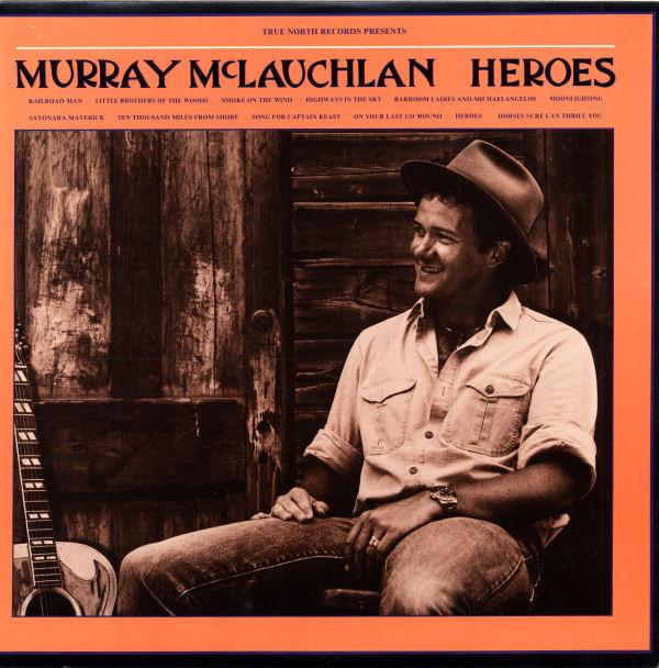 

LP Record MURRAY MCLAUCHLAN Heroes TN59 True North 1984 Canada CountryFolk Used