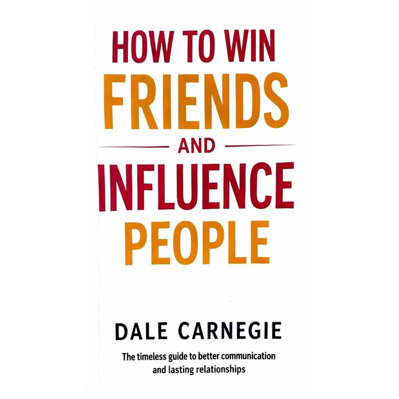 Hoe je vrienden maakt en mensen beïnvloedt door Dale Carnegie