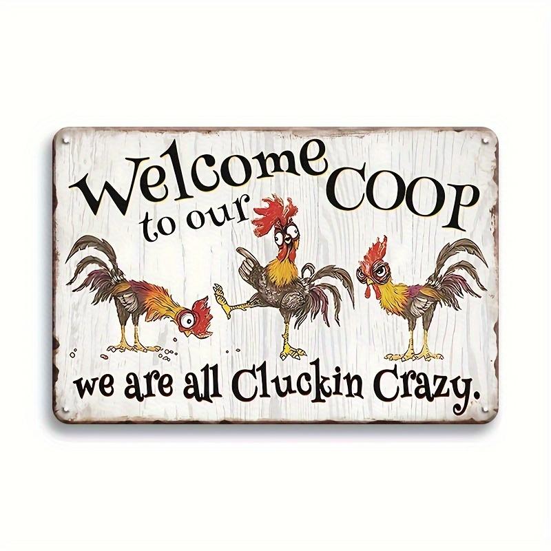 Crazy Chicken Coop Cedule Retro kovová uvítací plaketa Legrační statek Ideální pro kurník nebo kuchyni Ideální dárek na zeď