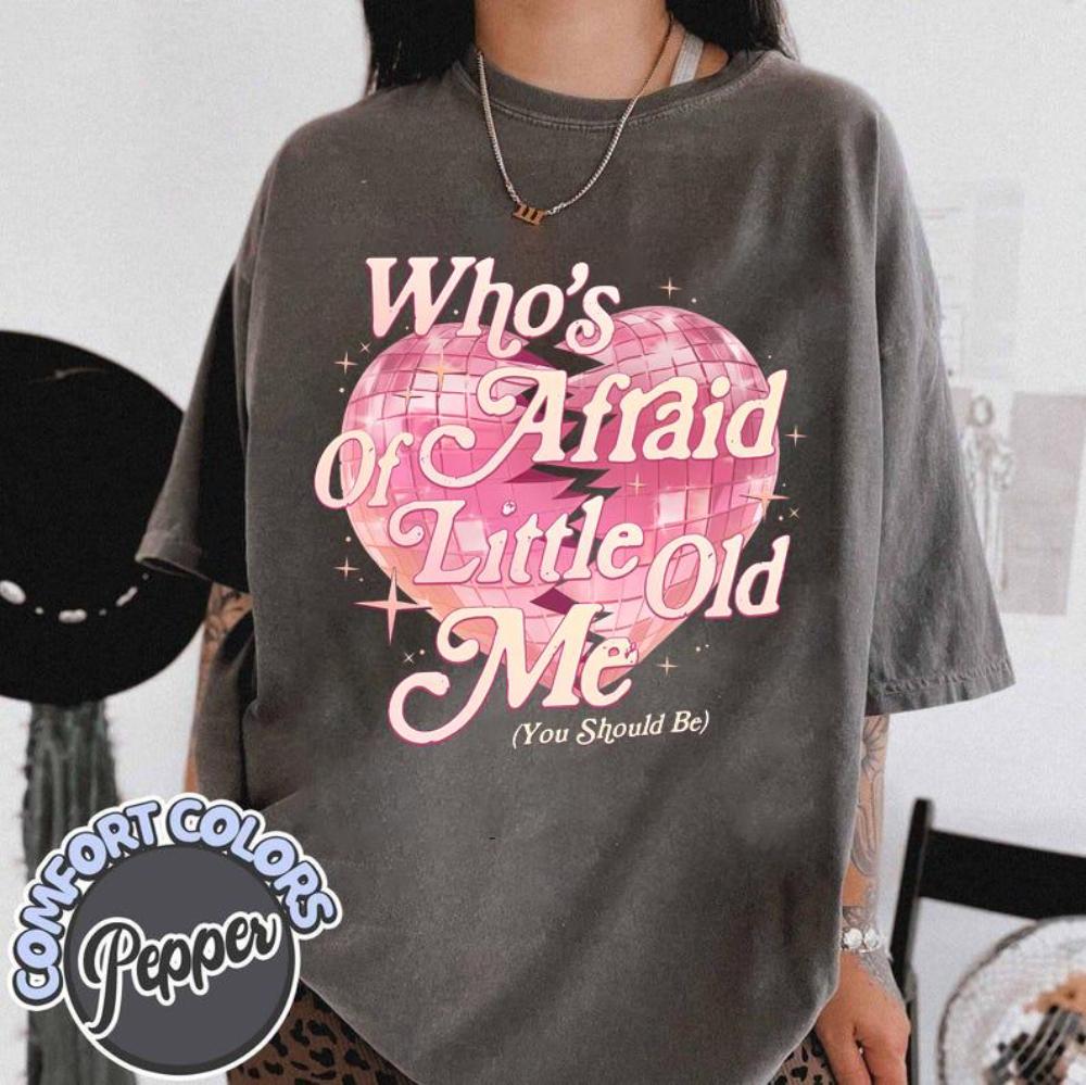 Whos Afraid of Little Old Me Tee Tortured Poets T Shirt Merch Swift Merch Eras Tour Outfit Gift for Her Best Friend Gift M