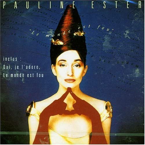 

CD PAULINE ESTER - Le Monde Est Fou 8433632 Polydor 1990 France Pop Used