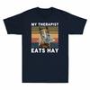 Tshirt Hay Tee My Therapist Funny Horse Retro Top Eats Horse Cotton Lover Unisexs