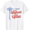 Mehr Spaghetti Weniger Upsetti Italienische Pasta Mehr Spaghetti T-Shirt Herren Damen T-Shirts Oberteil
