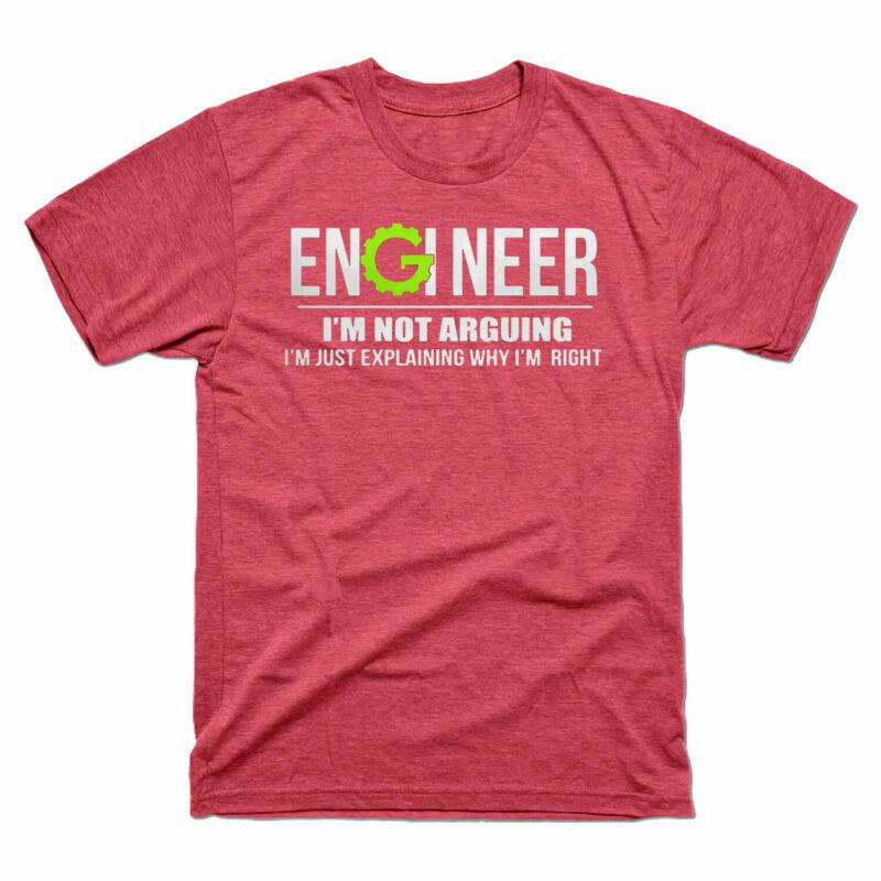 Arguing Unisexs Explaining Graphic I¡¯M Right I¡¯M Not I¡¯M Tee Why Just Engineer