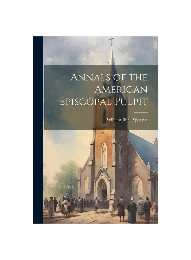 Annals of the American Episcopal Pulpit