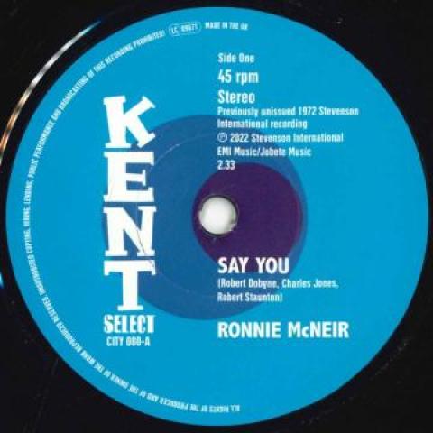 

7inch Record RONNIE MCNEIR - Say You CITY080 Kent Select 2022 UK Soul/Funk