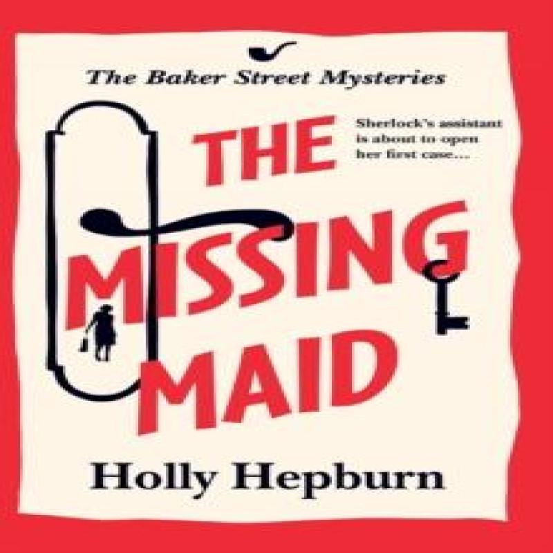 The Missing Maid by Holly Hepburn Hardback Book 9781835337400