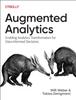 The Augmented Analytics : Enabling Analytics Transformation for Data-Informed Decisions Book
