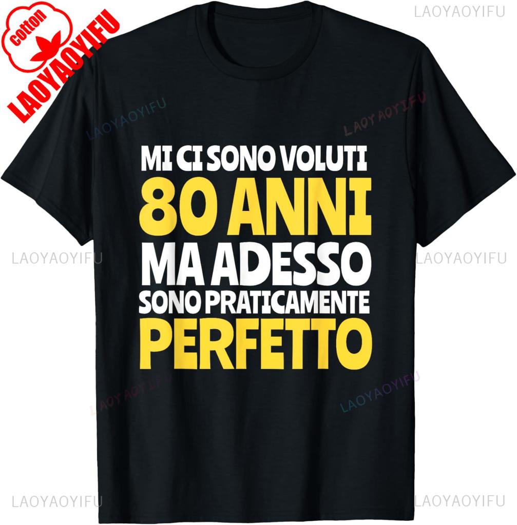 80 Years Funny Gift Male Birthday Unisex Dad Grandpa TShirt PraticaUnisexte Perfetto High Quality Cotton Adult Regular Short Sleeve