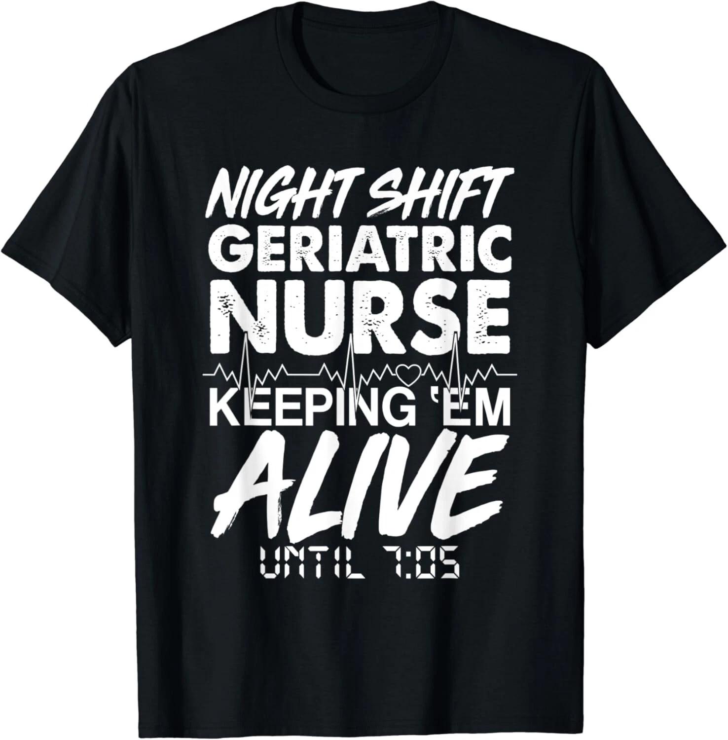 Night Shift Geriatric Nurse T-Shirt _ LTC Nurse Gift Unisex T-Shirt S