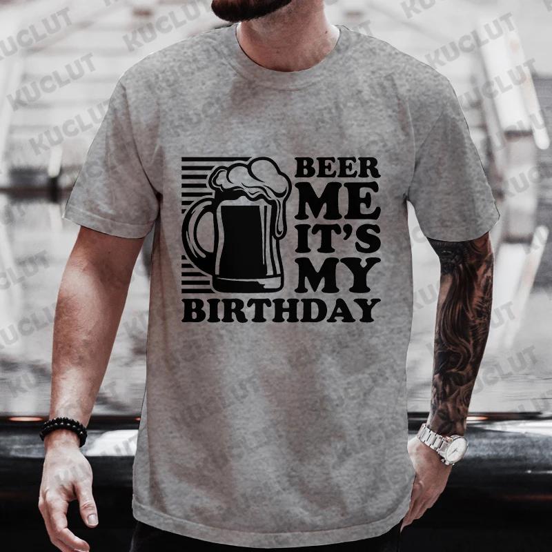Fashion Beer DAY Graphic T Shirts Beer Me It's My Birthday Men's T-shirts Y2k Clothes Bachelor Party Drinking Team Matching Tees