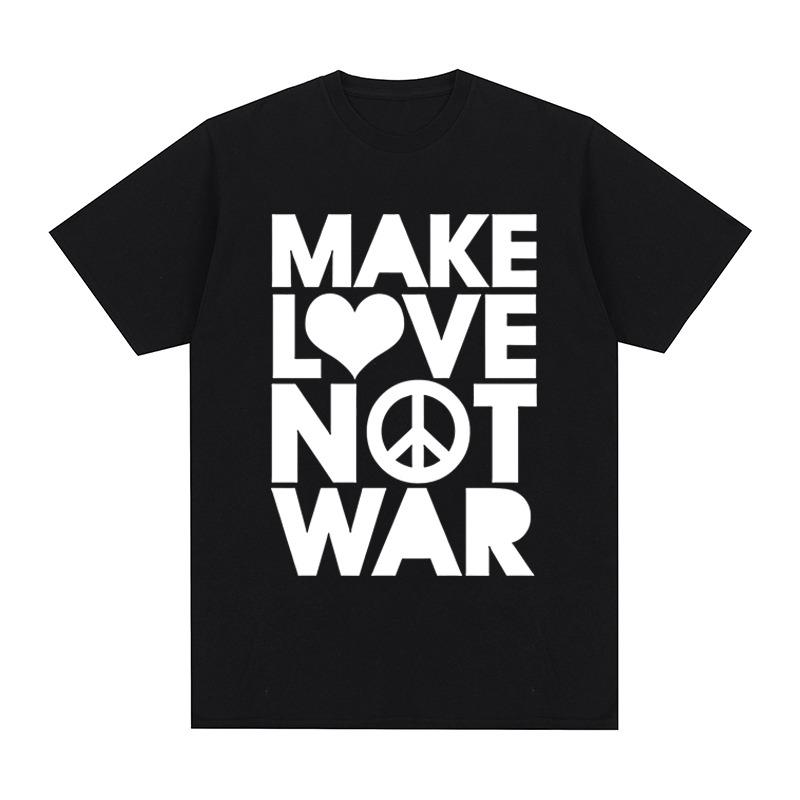 Make Love Not War Peace Tshirt Funny Cotton Unisex T Shirt New TEE TSHIRT Womens Tops Y2k Accessories S
