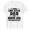 Bonus Dad Men's T-shirts Clothes Step Dad Tee Shirt Homme Birthday Tee Tshirts Short Sleeve O-neck Clothing for Men Tops