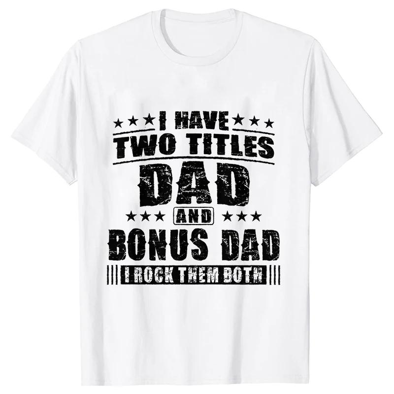Bonus Dad Men's T-shirts Clothes Step Dad Tee Shirt Homme Birthday Tee Tshirts Short Sleeve O-neck Clothing for Men Tops