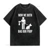 Now We Both Bag Our Poop Ostomy Humor T Shirt Vintage Washed Unisex Stretched Casual Versatile Stylish Comfortable Homme