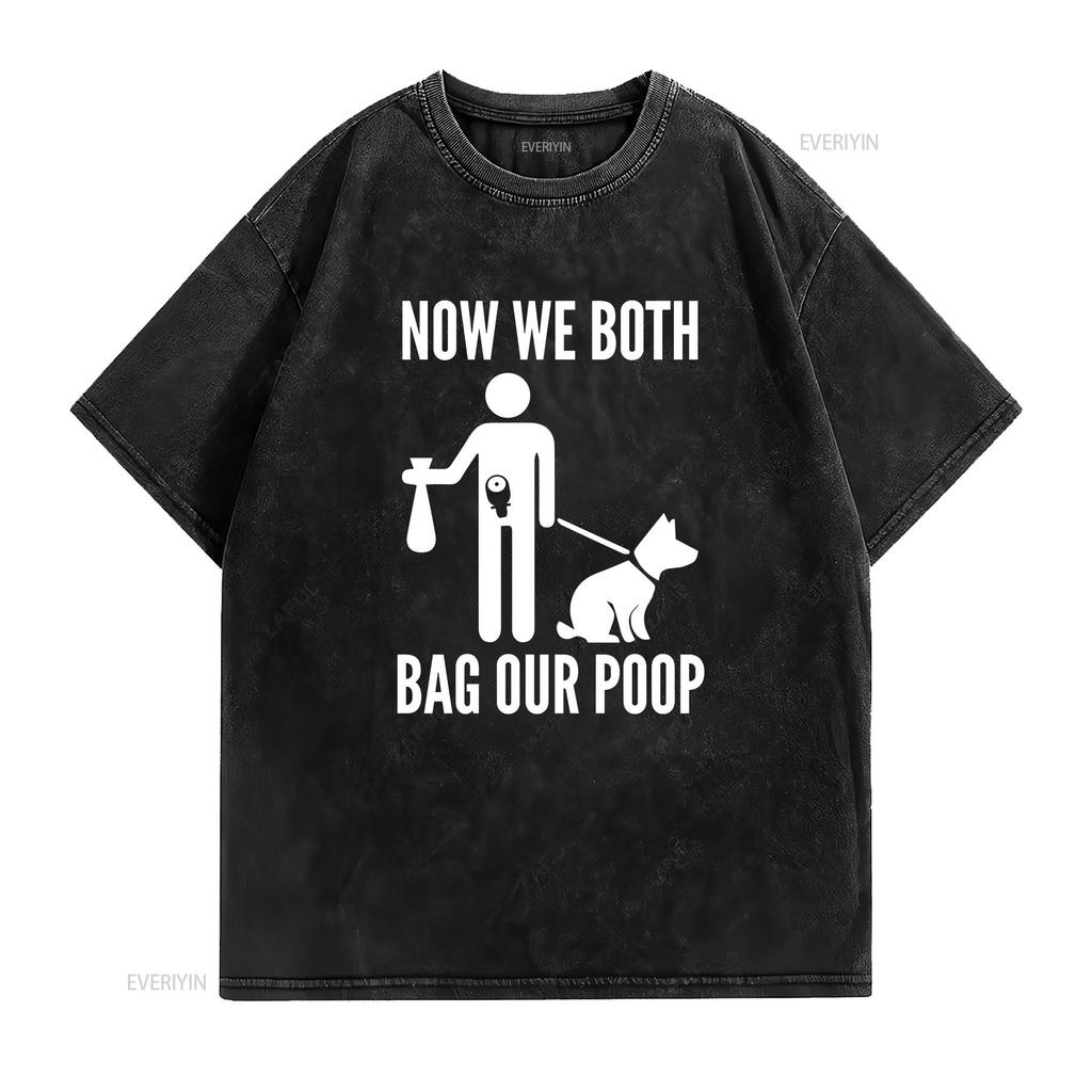 Now We Both Bag Our Poop Ostomy Humor T Shirt Vintage Washed Unisex Stretched Casual Versatile Stylish Comfortable Homme