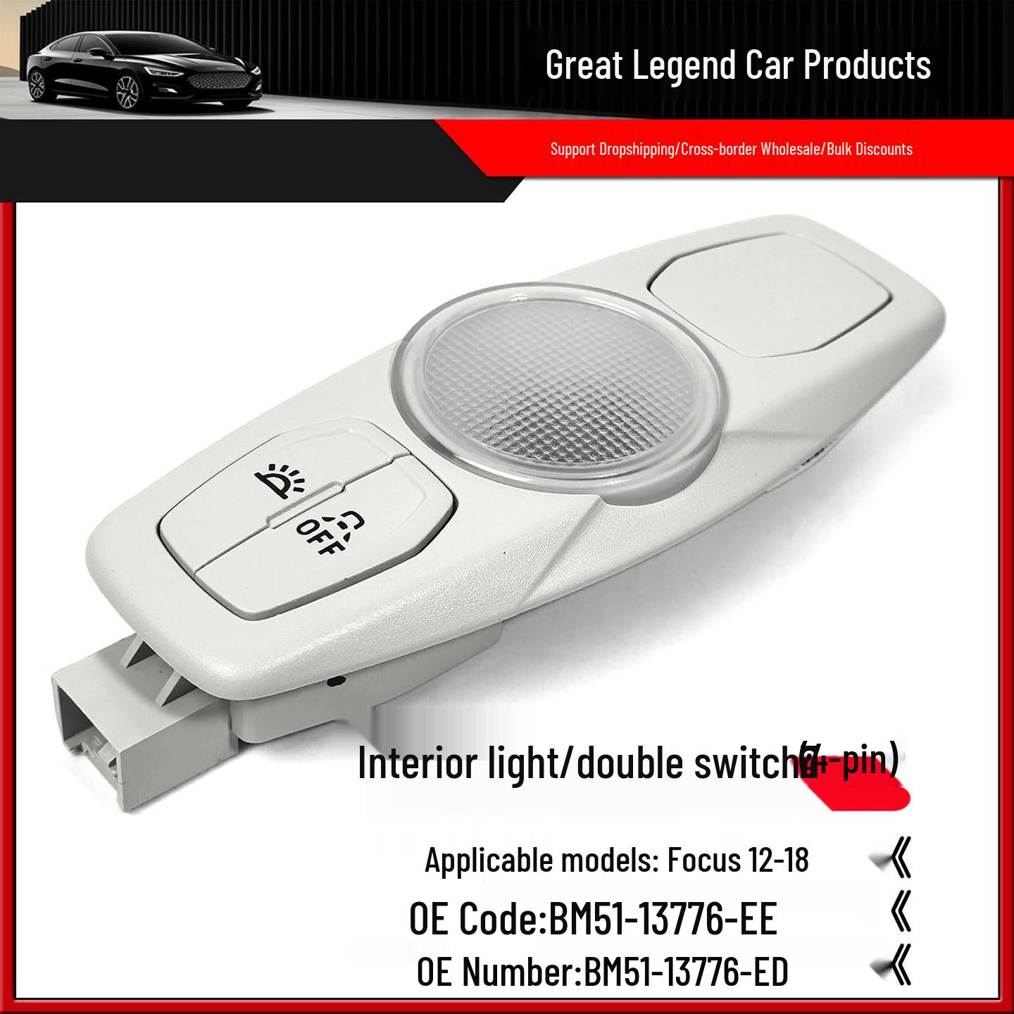 

AM5113776ED3AM1: Compatible Ceiling Light with Dual Switch for 2012 Focus.