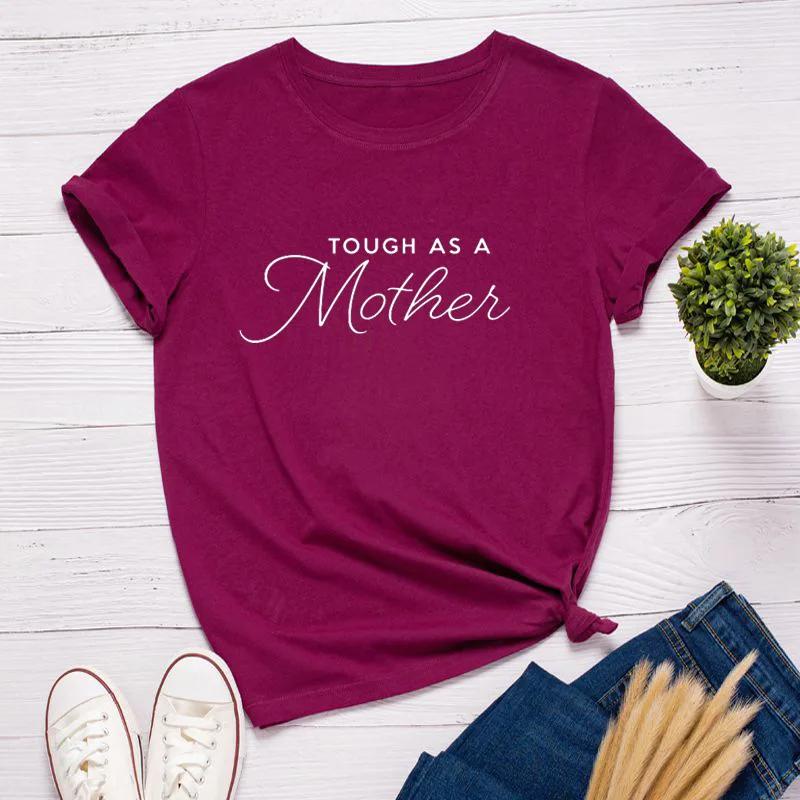 Tough As A Mother Letter Print Women T Shirt Short Sleeve O Neck Loose Women Tshirt Ladies Fashion Tee Shirt Tops Clothes Mujer