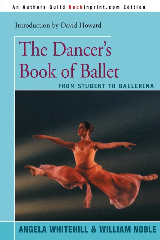 The The Dancers Book Of Ballet From Student To Ballerina by William Noble - Paperback Book