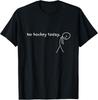 No Hockey Today Gift For Hockey Lovers T-Shirt