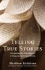 The Telling True Stories : Navigating the Challenges of Writing Narrative Non-Fiction Book