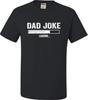 Dad Joke Loading Funny Humor T-shirt