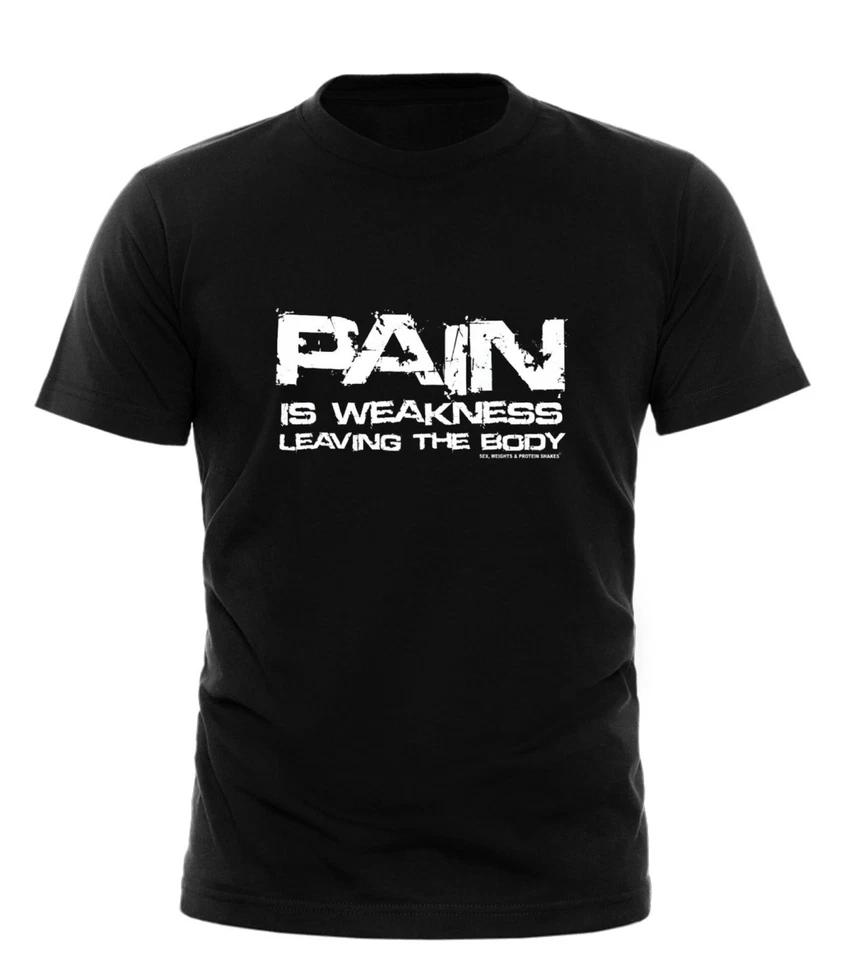 

Pain Is Weakness Leaving The Body T-SHIRT Body Building Training Gym birthday 3XL