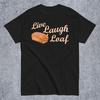 HOT SALE Live Laugh Loaf Funny Cat Meme T-shirts Silly Cats T-shirts Brainrot T-shirts Derange Clothes Weird T-shirt Wet T-shirt
