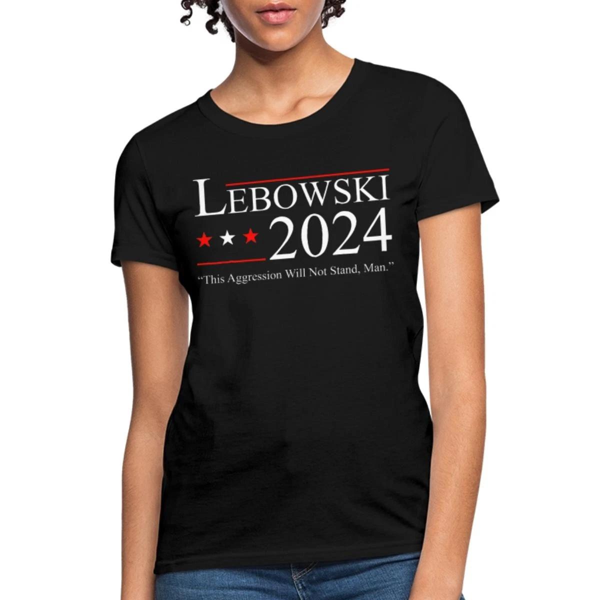 Lebowski For President 2024 Funny Election Design Women s T-Shirt XS
