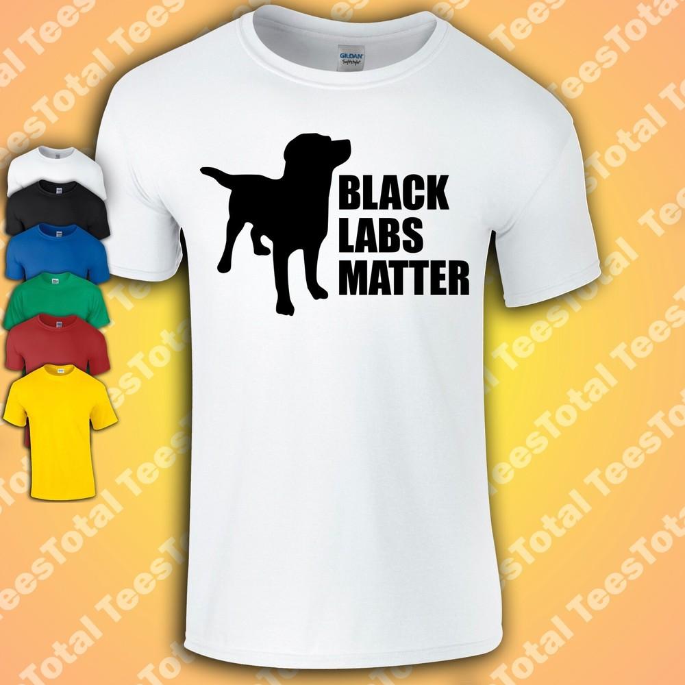 

Black Labs Matter T-Shirt | Funny | BLM | Dog Lovers | Animal | Politics 2XL