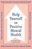 The Help Yourself To Positive Mental Health Book