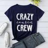 Funny Crazy Cousin Crew Print T-Shirts For Women Summer Round Neck Tee Shirt Femme Fashion Casual T-Shirts