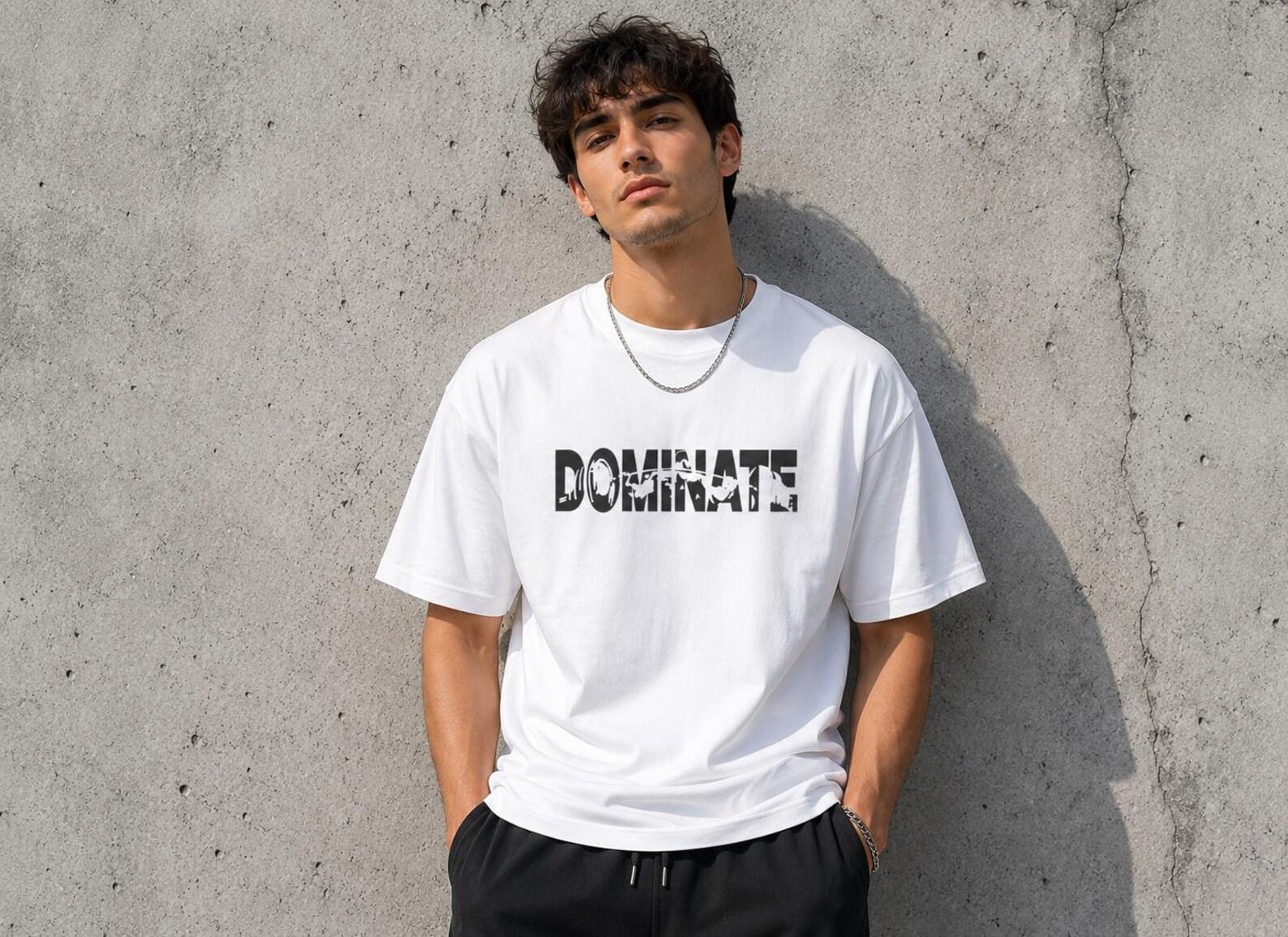 Dark Streetwear Typography T-Shirt | Minimal Graphic Tee | DOMINATE Shirt | Urban Aesthetic Oversized Style | Unisex Fashion Tee 4XL