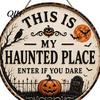 Halloween Door Sign Sign, This Is My Haunted Place Festival Weatherproof Decorative Hanging Plaque, Metal Wall Art Decor Seasonal Front
