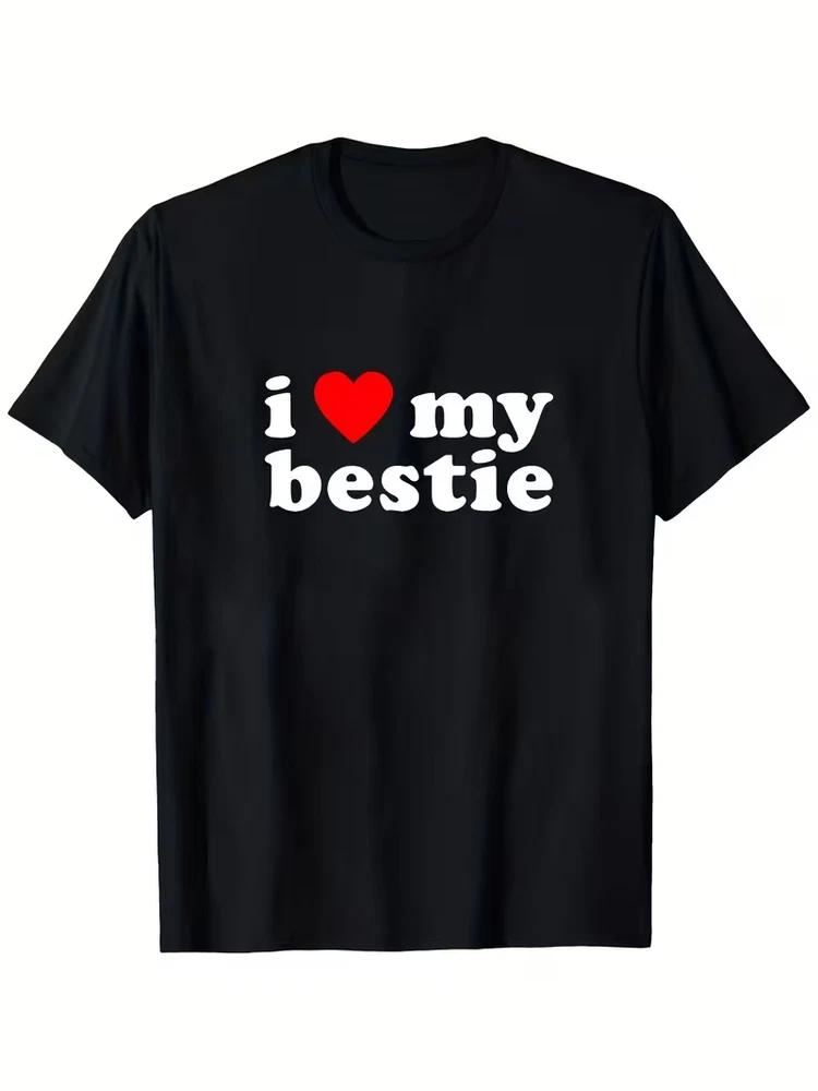 I Love My Bestie Unisexs TShirt Friendship Graphic Tee Top Gift For Best Friend S