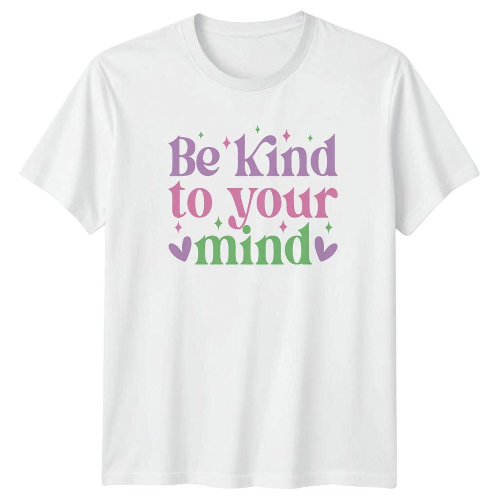 Be Kind To Your Mind TShirt Aesthetic Positive Affirmation Unisextal Health