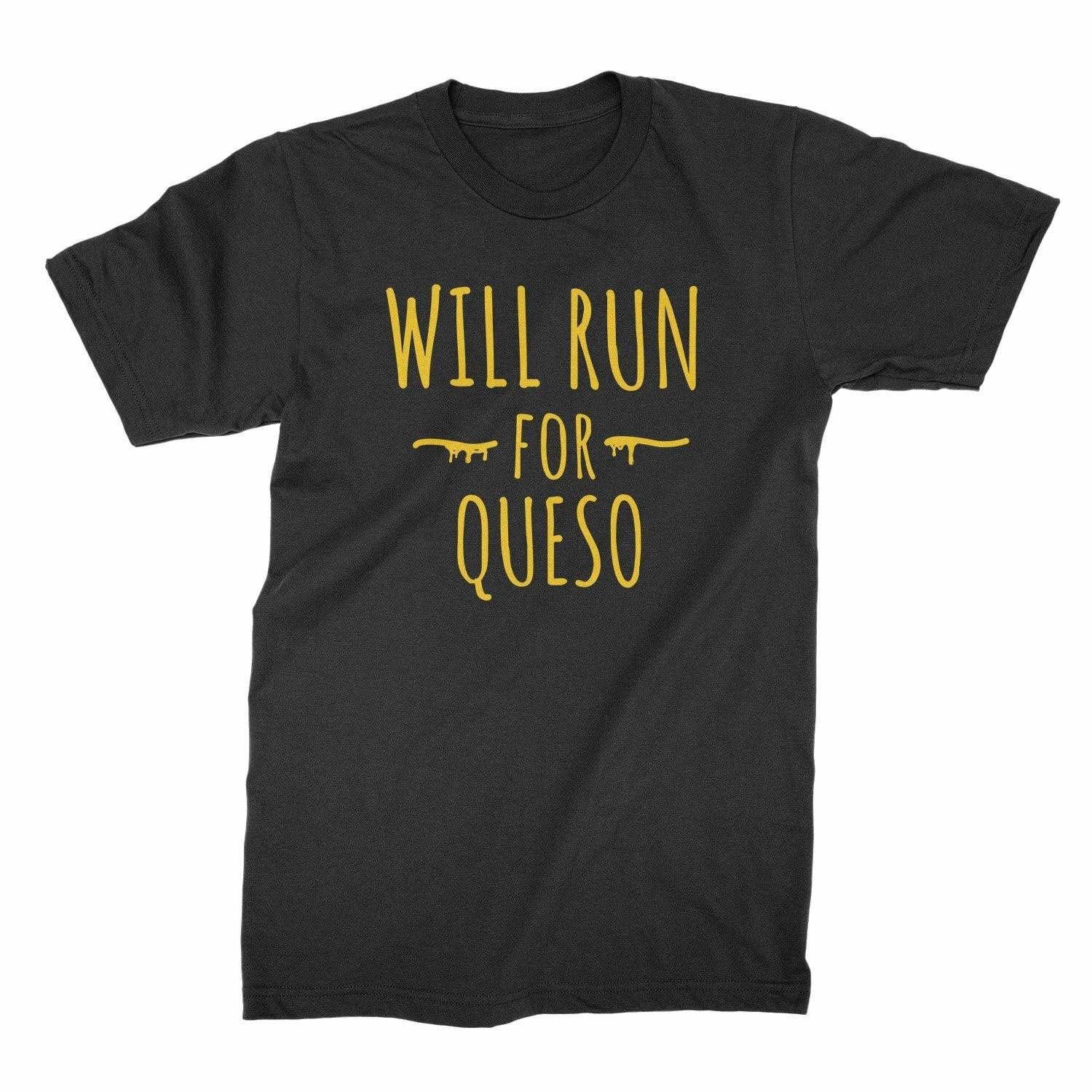 Will Run for Queso Shirt Cheese Lover TShirt Queso Shirt S