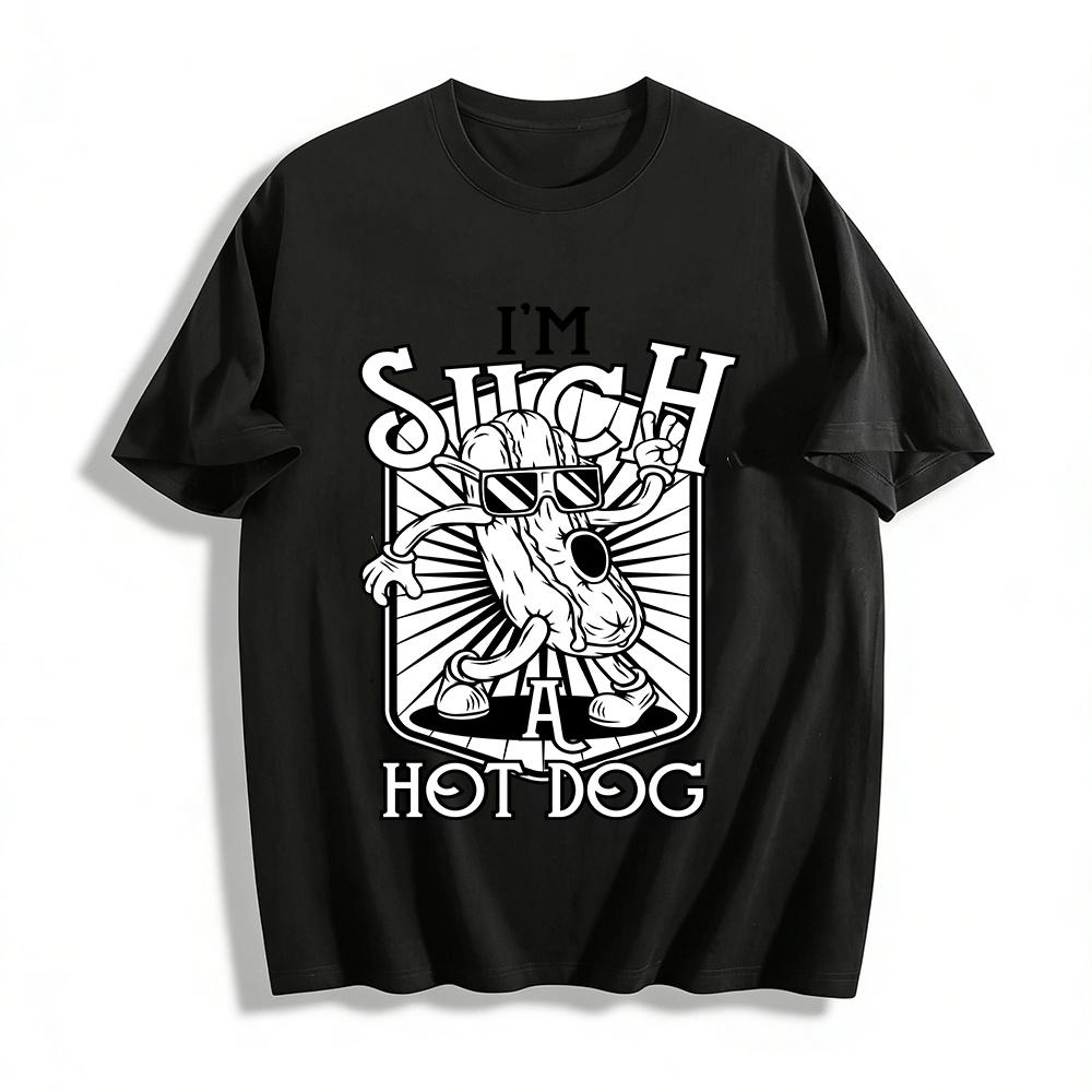 I m Such A Hot Dog Funny Graphic Casual Cool Tee Shirt Pure cotton T-shirt XXS
